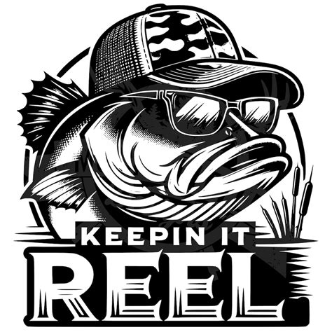 Keeping It Reel Svg Bass Fishing SVG Bass Fishing Sublimation Bass