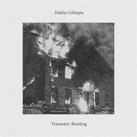 Traumatic Bonding By Dahlia Gillespie EP Post Hardcore Reviews