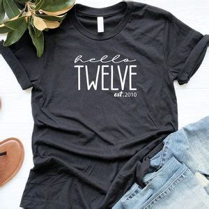 Hello Twelve Shirt Th Birthday Shirt Hello Shirt Th Etsy