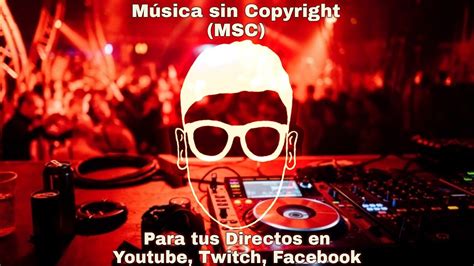 M Sica Sin Copyright Y Sin Anuncios Para Tus Directos En Youtube