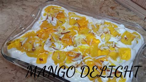 Mango Delight Recipe Mango Dessert Recipe Quick And Easy Summer Dessert Recipe Eid Special