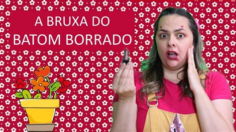 A Bruxa Do Batom Borrado YouTube