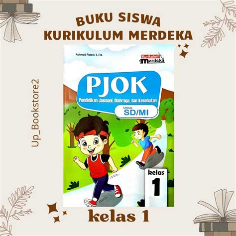 Jual BUKU SISWA PJOK KELAS 1 KURIKULUM PENGGERAK MERDEKA SD MI PENERBIT