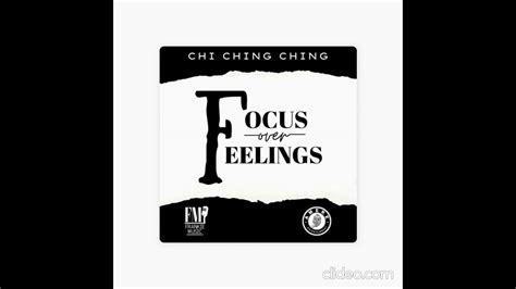 Chi Ching Ching Focus Over Feelings January 2023 Youtube