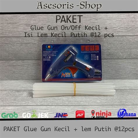 Jual PAKET Glue Gun On Off KECIL Isi Lem PUTIH KECIL 12 Pcs