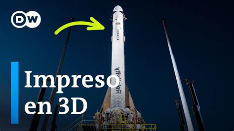 Este Es El Primer Cohete Impreso En 3d Que Llega Al Espacio Youtube