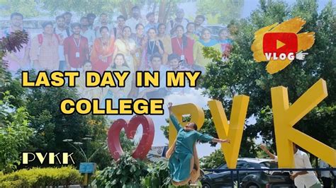 LAST DAY IN MY COLLEGE VLOG PVKKIT BTECH College Btech Pvkk