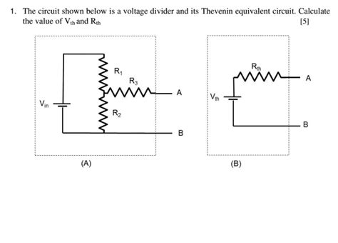 SOLVED The Circuit Shown Below Is Voltage Divider And Its Thevenin