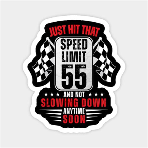 55th Birthday Speed Limit Sign 55 Years Old Funny Racing 55th Birthday Speed Limit Magnet