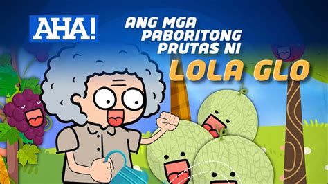 Ang Mga Apo Ni Lola Glo Aha Youtube