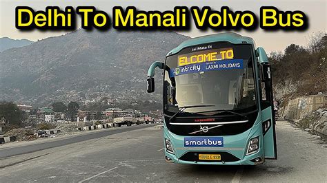 Delhi To Manali Bus Journey Delhi To Manali Volvo Bus YouTube