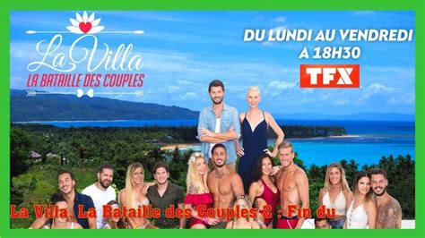 La Villa La Bataille Des Couples Fin Du Tournage Date De