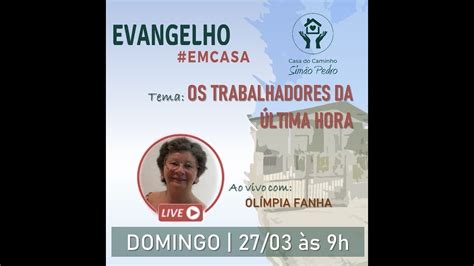 Evangelho On Line Os Trabalhadores Da Ltima Hora Youtube