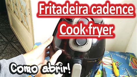 Fritadeira Cadence Como Desmontar Youtube