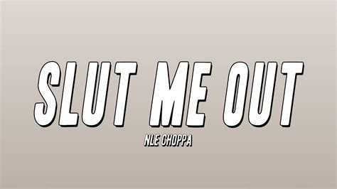 NLE Choppa Slut Me Out Lyrics Chords Chordify