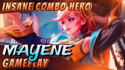 This Hero Has Four Combos Mayene Gameplay Honor Of Kings Hok