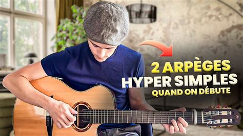 Guitare facile 2 chansons avec des arpèges hyper simples YouTube