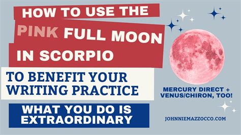 How To Use The Full Moon In Scorpio To Benefit Your Writing Practice