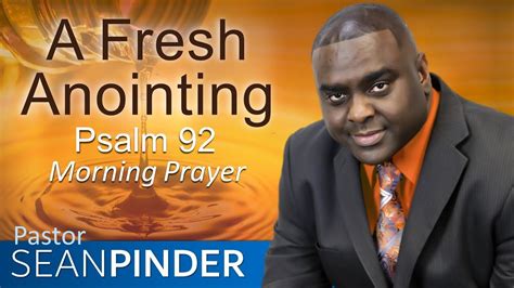 A Fresh Anointing Psalms Morning Prayer Pastor Sean Pinder