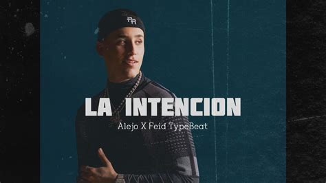 Free Alejo X Feid Type Beat La Intencion Reggaeton Type Beat