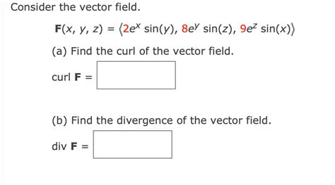 Solved Consider The Vector Field F X Y Z 2ex Sin Y