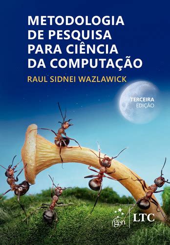 Metodologia de Pesquisa para Ciência da Computação de WAZLAWICK Raul