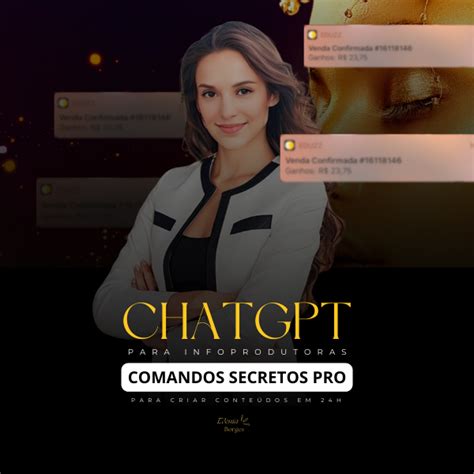 Comandos Secretos Pro Chatgpt Para Infoprodutoras Edenia Valente