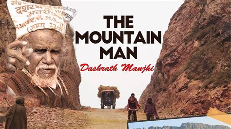 In Memory Of His Love The Mountain Man Dasrath Manjhi Youtube