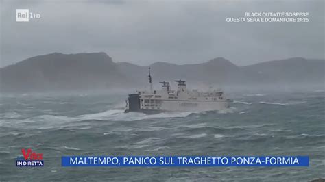 Maltempo Panico Sul Traghetto Ponza Formia La Vita In Diretta 23