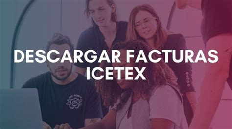 ICETEX Factura Datos 100 Actualizados