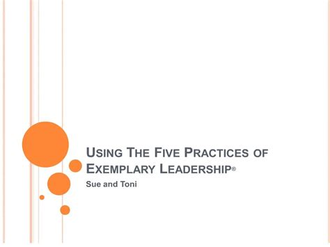 Ppt Using The Five Practices Of Exemplary Leadership Powerpoint