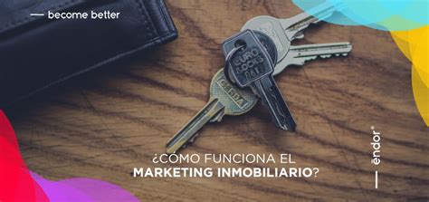 C Mo Funciona El Marketing Inmobiliario Ndor