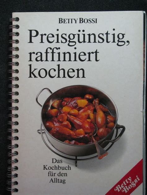 Betty Bossi Preisg Nstig Raffiniert Kochen Kaufen Auf Ricardo