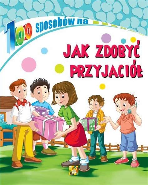 Sposob W Jak Zdoby Przyjaci Ksi Ka Allegro