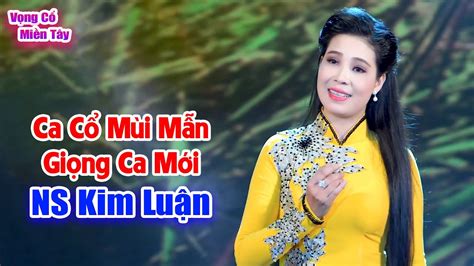 Vọng Cổ Miền Tây Hơi Dài Hay Nhất NS Kim Luận Ca Vọng Cổ Hơi Dài