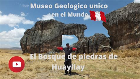 El Bosque De Piedras De Huayllay Un Museo Geologico De 300 Millones De