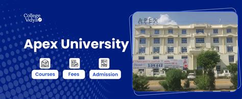 All About Apex University: Courses, Fees, Admission 2024