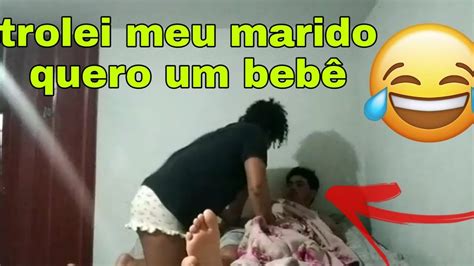 Trolei Meu Marido Quero Fazer Um Beb Youtube