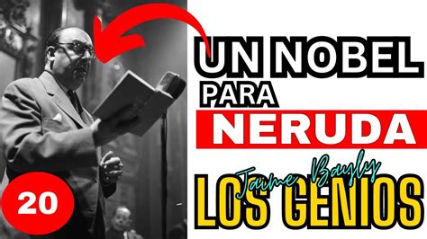 EP 20 LOS GENIOS Una NOVELA De JAIME BAYLY UN NOBEL PARA NERUDA YouTube