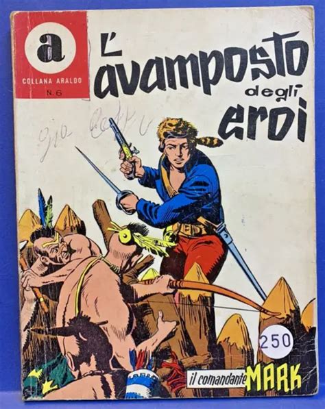 IL COMANDANTE MARK Collana ARALDO 6 L AVAMPOSTO DEGLI EROI 1967