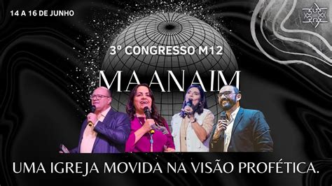 Encerramento do 3º Congresso M12 MAANAIM Part 2 YouTube