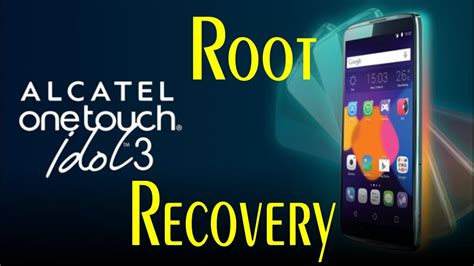 Como Hacer Root E Instalar TWRP Alcatel One Touch Idol 3 YouTube