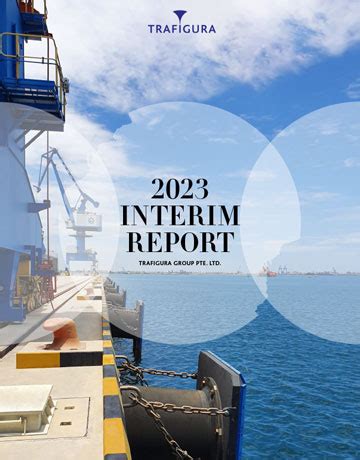 2023 Trafigura Interim Report | Trafigura