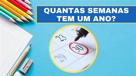 Google Quantas Semanas Tem Um Ano