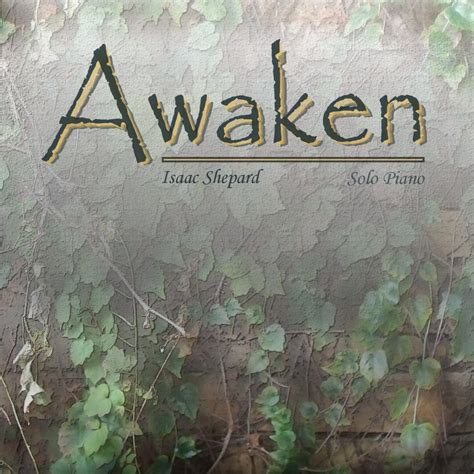 Isaac Shepard Awaken 2010