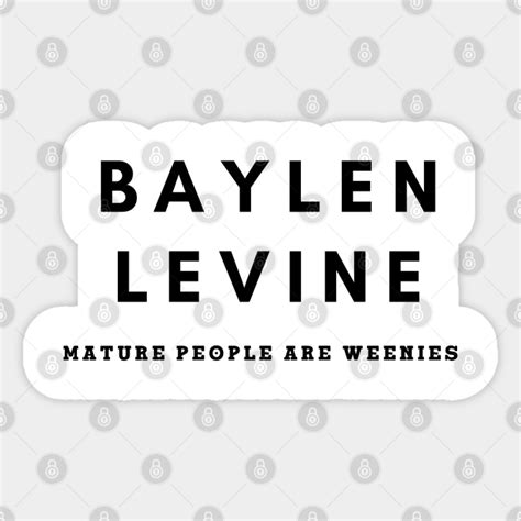 Baylen Levine Mature People Are Weenies Baylen Levine Mature People