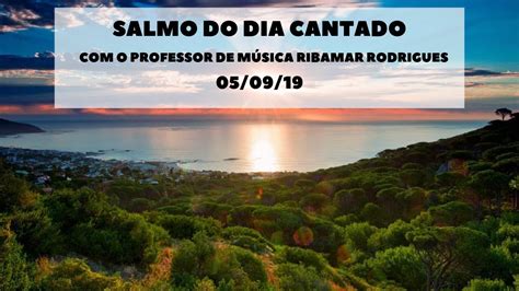 Salmo do Dia de hoje cantado pelo Professor de Música Ribamar Rodrigues