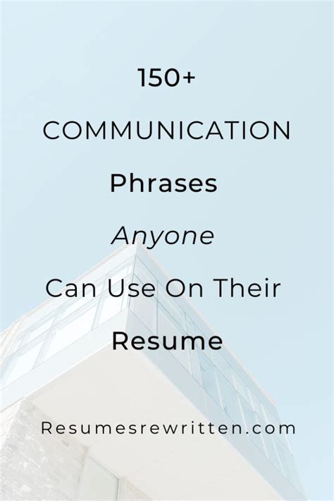 150 Communication Phrases Anyone Can Use On Their Resume Resumes