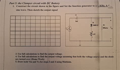 Solved Part The Clamper Circuit With Dc Batteryconstruct Chegg