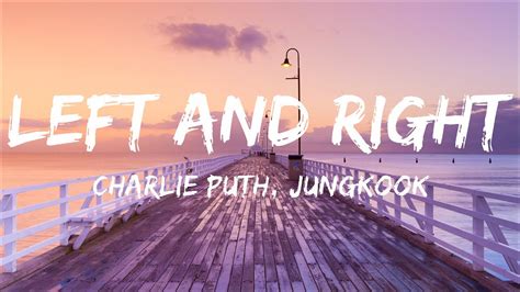 Charlie Puth Left And Right Feat Jung Kook Of Bts Lyrics Clean